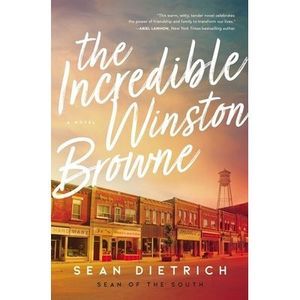 The Incredible Winston Browne -- Sean Dietrich